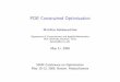 PDE Constrained OptimizationI PDE constrained optimization is a very active area, as indicated by the large number of talks/minisymposia in the area of PDE constrained optimization