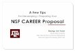 For Developing / Preparing Your NSF CAREER Proposal · 2016-08-08 · For Developing / Preparing Your NSF CAREER Proposal Byung-Jun Yoon Texas A&M University ... Topic 1 – Probabilistic