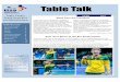 Table Talk · ing a great time playing ping pong (table tennis as we know it). Dennis Walsh, Event Organiser for Brighton Table Tennis Club Southern Table Tennis Last school term,