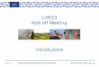 LIFE13 Kick-off Meeting · 2019-02-14 · LIFE13 Kick-off Meeting, Roma, 28 ottobre 2014 . The EC...mainly DG ENV and the LIFE Unit but not only !!! The presentation will address