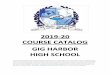 2019-20 COURSE CATALOG GIG HARBOR HIGH SCHOOL · 2019-04-30 · 2019-20 COURSE CATALOG GIG HARBOR HIGH SCHOOL . The Peninsula School District does not discriminate on the basis of
