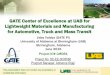 GATE Center of Excellence at UAB for Lightweight Materials ... · GATE Center of Excellence at UAB for Lightweight Materials and Manufacturing for Automotive, Truck and Mass Transit