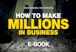 eBookPreview%€¦ · E-BOOK . HOW TO MAKE MILLIONS IN BUSINESS Fran Tarkenton MakeMillionslnBusiness.com Grant Cardone . HOW TO MAKE MILLIONS IN BUSINESS Fran Tarkenton MakeMillionslnBusiness.com