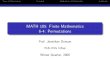 MATH 105: Finite Mathematics 6-4: Permutationsmath.wallawalla.edu/.../slides/finite_chapter_6-4.pdf · Types of Permutations Factorials Applications of Permutations Conclusion MATH