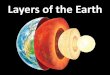 Layers of the Earth - Richmond County School System · How are layers of the Earth different from one another? Standard: S6E5a. Compare and contrast the Earth’s crust, mantle, and