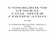 FOR UNDERGROUND MINES AND SURFACE AREA OF UNDERGROUND MINES approved MSHA instructor, at least 2 hours of training d. Valid Virginia EMT-B or EMT-First Responder or Advanced First