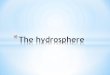 1) Hydrosphere - WordPress.com · 1) Hydrosphere (hidrosfera): all the water, in all the three physic states (solid, liquid and gaseous), present in the Earth’s surface. The Earth