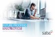 FUTURE PROOFING TOTAL TALENT - Saba Software€¦ · the customer’s hiring manager community, providing a satisfying customer experience guaranteed to last. Launching your client’s