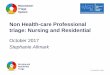 Non Health-care Professional triage: Nursing and …...There are an estimated 10,000 nursing and residential homes in the UK Among people living in care homes, emergency hospital admissions