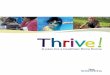 thrive.novascotia...Thrive! includes actions ranging from supporting healthy eating policies in child-care, schools, sport and recreation settings, and other public institutions, to