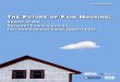 The Future of Fair Housing - PRRAC · The Future of Fair Housing The National Commission on Fair Housing and Equal Opportunity was a collaborative effort of many organizations and