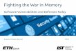 Fighting the War in Memory - Antonio Barresi · 2017-03-31 · 30 Attackers use memory errors to • Overwrite data or pointers • That might be used to overwrite data or pointers