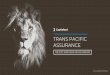 ASSURANCE TRANS PACIFIC - Castleford Media · Trans Pacific Assurance was founded in 2014 and now operates across a range of policy areas including property, healthcare, motoring