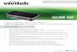 QUMI Q8 - ProjectorCentral · Qumi Q8 ULTRA PORTABLE Q8 offers business presenters and travelers the ability to project HD video and data, anywhere. A feature-rich multimedia pocket