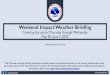Weekend Impact Weather Briefing · 2020-05-21 · This Thursday morning briefing represents forecast weather and potential threats for the coming weekend into early next week, based
