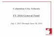 Columbus City Schools FY 2016 General Fund · 2019-05-30 · Columbus City Schools FY 2016 General Fund July 1, 2015 Through June 30, 2016. Budget Planning ... October 2014 Presentation