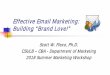 Effective Email Marketing: Building “Brand Love!” · Effective Email Marketing: Building “Brand Love!” Scott W. Flexo, Ph.D. CSULB –CBA -Department of Marketing 2018 Summer