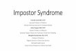 Impostor Syndrome - Donald and Barbara Zucker School of … · 2019-12-13 · Imposter Syndrome is a Misnomer •If you have diabetes = you are a diabetic ... Why capable people suffer
