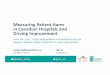 Measuring Patient Harm in and - Canadian Patient Safety Institute · 2016-12-08 · cihi.ca hsp@cihi.ca @cihi_icis patientsafetyinstitute.ca info@cpsi‐icsp.ca @Patient_Safety Measuring