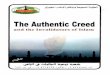 The Authentic Creed - islamicbook · family, his noble Companions, and all those who follow them with righteousness until the Day of Judgement. To proceed: In view of the fact that