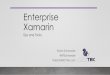 Enterprise Xamarin - WordPress.com€¦ · •Cross Platform Mobile Architecture (Xamarin Specific) •Dependency Injection & Platform Specific Code •Memory Management •Enterprise