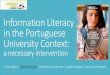 Information Literacy in the Portuguese University Contextecil2017.ilconf.org/wp-content/uploads/sites/6/... · Bibliographic Resources, which gives effect to training in information