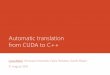 Automatic translation from CUDA to C++ · Clang • Clang is a compiler front end for the C, C++, Objective-C and Objective-C++ programming languages. It uses LLVM as its back end