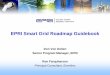 EPRI Smart Grid Roadmap Guidebook · 11.Importance of Enterprise Policies 12.Communications Technology is a BIG Part of the Smart Grid 13.Don’t Just Add – Think Replacement and