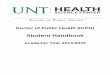 Student Handbook - UNT Health Science Center · The Student Handbook (the Handbook) contains important information about the Doctor of Public Health (DrPH) program at the University