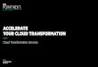 ACCELERATE YOURCLOUD TRANSFORMATION...ACCELERATING BUSINESS OUTCOMES WITH HYBRID CLOUD HPE AND CHANNEL PARTNER USE ONLY 10 • Transforming enterprise in the cloud since 2010 • Proven