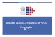 Corporate Governance Association of Turkey Presentation 2017tkyd.org/files/downloads/hakkimizda/About TKYD... · Founded in 2003, Corporate Governance Association of Turkey (TKYD)