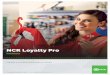 NCR Loyalty Pro Brochure• Beauty Stores • Cafes NCR Loyalty Pro: fulfilling any marketing whim and want • Personalisation — Segment, target and trigger exciting new promotions