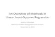 An Overview of Methods in Linear Least-Squares Regression · An Overview of Methods in Linear Least-Squares Regression Sophia Yuditskaya MAS.622J Pattern Recognition and Analysis