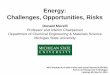 Energy: Challenges, Opportunities, RisksEnergy: Challenges, Opportunities, Risks Donald Morelli ... Solid Oxide Fuel Cells (SOFCs) Modular, scalable, fuel-flexible technology for electricity