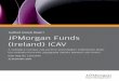Audited Annual Report JPMorgan Funds (Ireland) ICAV Unaudited Annual Rep… · JPMorgan Funds (Ireland) ICAV Audited Annual Report For the year ended 31 December 2019 Contents Page