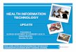 HEALTH INFORMATION TECHNOLOGY...Beacon Communities Program ... • Hospitals cannot start payments after 2016 and payment years must be consecutive after 2016 ... – Awarded a federal
