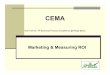 CEMA 2019 - Marketing ROI (Fannin)(R1) · But, when the market slowed, Marketing Budgets were the first to be reduced. ... “ROI is the most important measurement for marketing.”