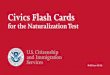 for the Naturalization Test€¦ · authenticity. Use of the ISBN 978-0-16-090460-8 is Cards for the Naturalization Test for U.S. Government Printing Office Official Editions only