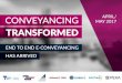 CONVEYANCING TRANSFORMED END TO END E-CONVEYANCING … · 2017-04-28 · website for your business across any device • Complimentary 2 hour consultation with web specialists •