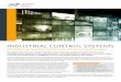 INDUSTRIAL CONTROL SYSTEMS - Information Security Forum · The term Industrial Control Systems (ICS) describes different types of (typically computerised) systems used to operate,
