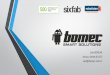 Sait BORLAK Kurucu Ortak & CEO sait@bomec.com...2016 EMEA WINNER Deloitte. robotistan "Türkiye'nin Maker Marketi" Unit ad' ng NNE fund KIC ST I-Wire Sensor Input Patch Antenna 85
