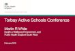 Torbay Active Schools Conference - Healthy Learning€¦ · APPG 'the role of physical education and activity in a fit and healthy childhood‘ - E.De Sousa Lifecourse stage Benefits