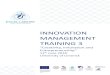 INNOVATION MANAGEMENT TRAINING 3 - FERexcellabust.fer.hr/_download/repository/Innovation... · 4. INNOVATION TRAINING PLANNED OUTCOMES: A. To nurture and develop your creative confidence