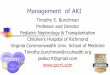 Timothy E. Bunchman - International Pediatric Nephrology ... Management_Timothy Bunchman.pdf · Management of AKI Timothy E. Bunchman Professor and Director ... What is the incidence/etiology