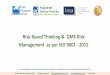 Risk Based Thinking & QMS Risk Management as per ISO 9001 ...3foldtraining.com/wp-content/uploads/2016/12/Risk... · Risk Based Thinking & QMS Risk Management as per ISO 9001 - 2015