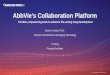 AbbVie’s Collaboration Platform - MarkLogic...AbbVie’s Collaboration Platform Derek A. Debe, Ph.D. Director of Innovation & Emerging Technology TJ Tang Principal Architect Flexible,