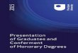 Presentation of Graduates and Conferment of …...Richard Gillingwater is Pro-Chancellor and Chair of Council. He is Chairman of Henderson Global Investors and will become Chairman