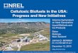 Cellulosic Biofuels in the USA: Progress and New ...Biomass, Ag Residue, Algal Oil: Renewable Fuels, Renewable Gasoline, Renewable Diesel. Pilot Scale 12 projects: Process a minimum
