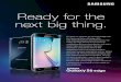 Ready for the next big thing. - image-us.samsung.com · Ready for the next big thing. Be ready for whatever the workday brings with the Samsung Galaxy S6 edge. With next-generation