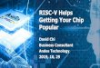 RISC-V Helps Getting Your Chip Popular - IAR Systems · Taking RISC-V® Mainstream 1 RISC-V Helps Getting Your Chip Popular. David Chi. Business Consultant. Andes Technology. 2019,